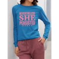 thumbnail image 2 of She Persisted Feminist Tee Long Sleeve Women's, 2 of 4