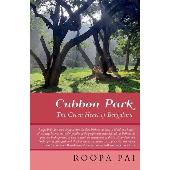 Cubbon Park the Green Heart of Bengaluru, (Paperback)