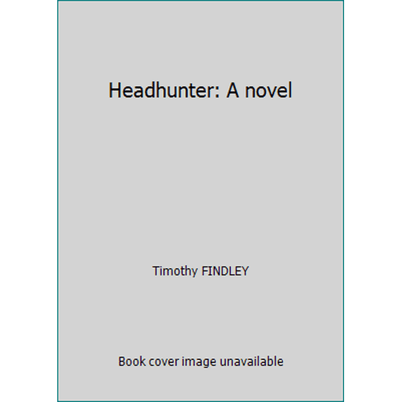 Pre-Owned Headhunter: A novel (Hardcover) 0002237458 9780002237451