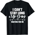 thumbnail image 1 of No puedo quedarme mucho. Mi perro me espera. Camiseta divertida para amantes de perros, Talla: Extra grande, Color: Negro, Mujer, 1 of 7