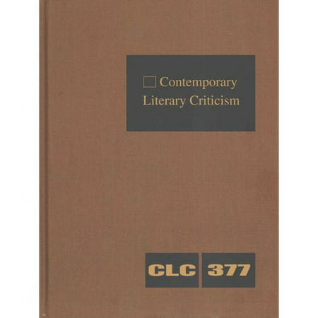 Contemporary Literary Criticism: Criticism of the Works of Today's Novelists, Poets, Playwrights, Short-Story Writers, Scriptwriters, and Other Creative Writers