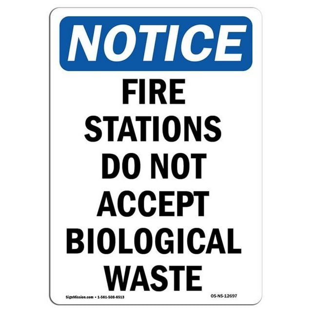SignMission OS-NS-A-1218-V-12697 12 x 18 in. OSHA Notice Sign - Fire Stations Do Not Accept Biological