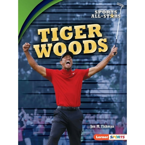 Sports All-Stars (Lerner (Tm) Sports): Tiger Woods (Paperback)