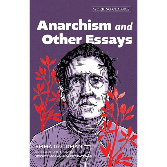 Working Classics Anarchism and Other Essays, Book 5, (Paperback)