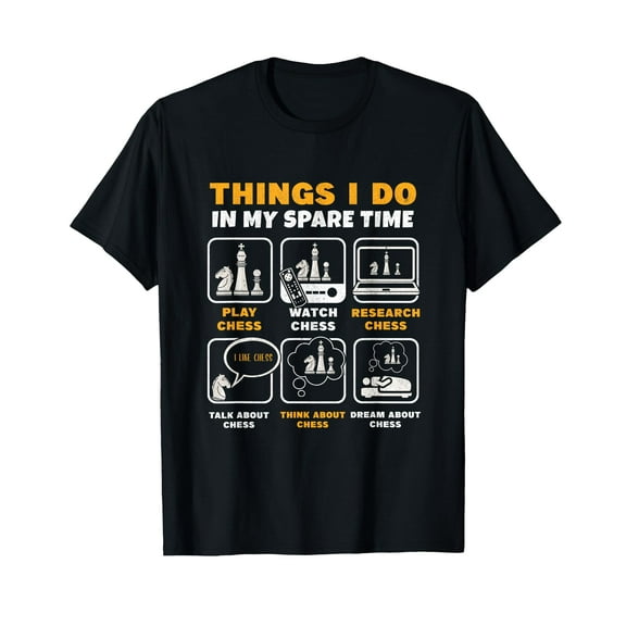 Funny Chess Player Things I Do In My Spare Time T-Shirt