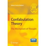 Confabulation Theory: The Mechanism of Thought (Other)