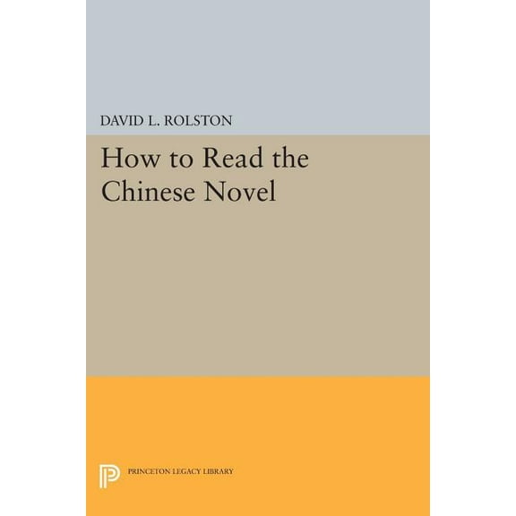 How to Read the Chinese Novel, (Paperback)