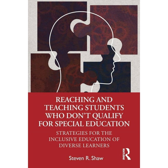 Reaching and Teaching Students Who Don't Qualify for Special Education: Strategies for the Inclusive Education of Divers, (Paperback)