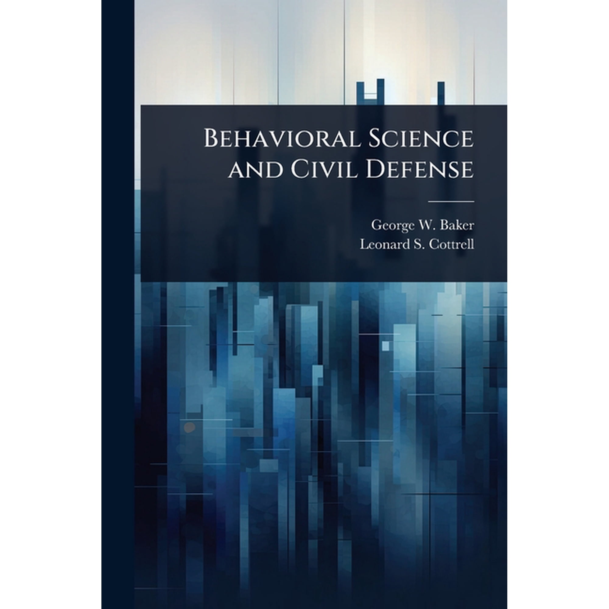 Behavioral Science and Civil Defense (Paperback)