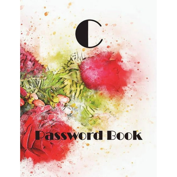 C Password Book : Logbook Internet Password Keeper Diary Journal Notebook Size 8.5x11 Inches