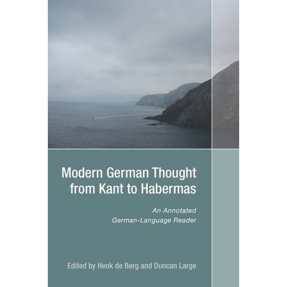 MODERN GERMAN THOUGHT FROM KANT TO HABERMAS [9781571133540]