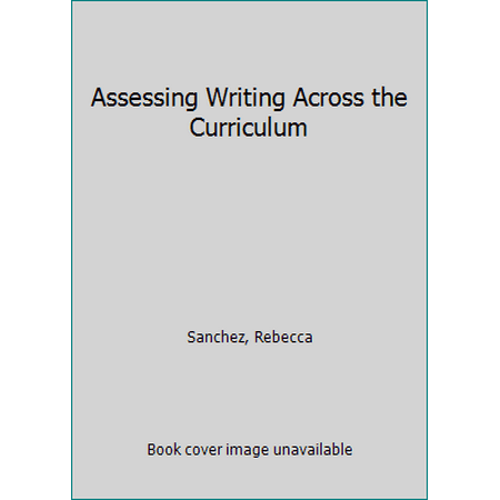 Assessing Writing Across the Curriculum, Used [Paperback]
