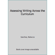 Assessing Writing Across the Curriculum, Used [Paperback]