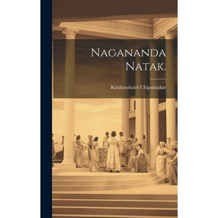 Nagananda natak. (Hardcover)