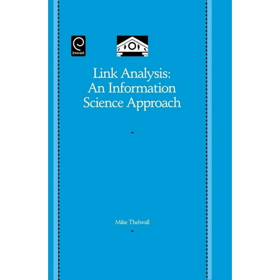 Library and Information Science Link Analysis: An Information Science Approach, Book 4, (Hardcover)