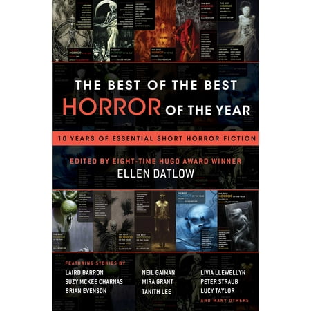 The Best of the Best Horror of the Year : 10 Years of Essential Short Horror