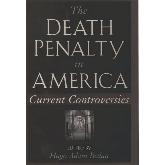The Death Penalty in America: Current Controversies, (Paperback)