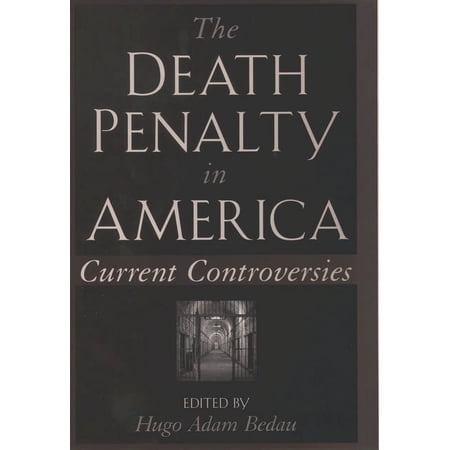The Death Penalty in America: Current Controversies, (Paperback)