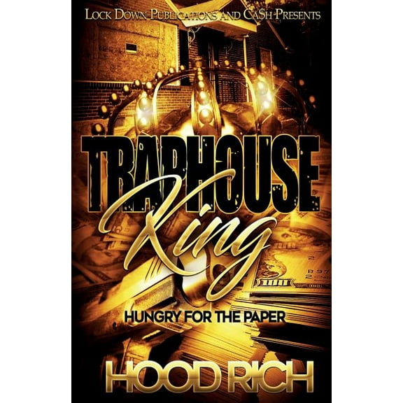 Traphouse King: Hungry for the Paper, (Paperback)