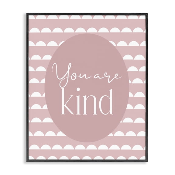 Stupell Industries You Are Kind Blush Pink Black Framed Giclee Art, design by Christine Simpson Art