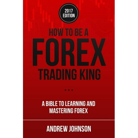 How To Be A Forex Trading King Ebook - 
