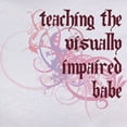 thumbnail image 3 of CafePress - Teaching The Visually Impaired Babe Women's T Shir - Women's Classic T-Shirt, 3 of 4