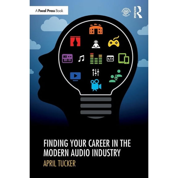 Finding Your Career in the Modern Audio Industry, (Paperback)