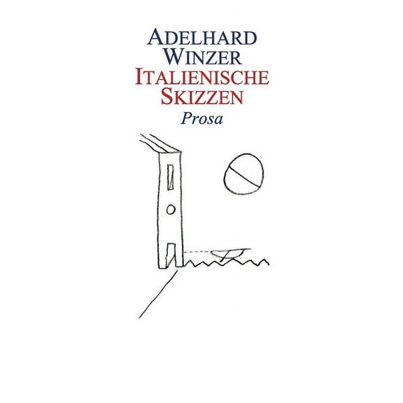 Italienische Skizzen: Prosa, (Paperback)