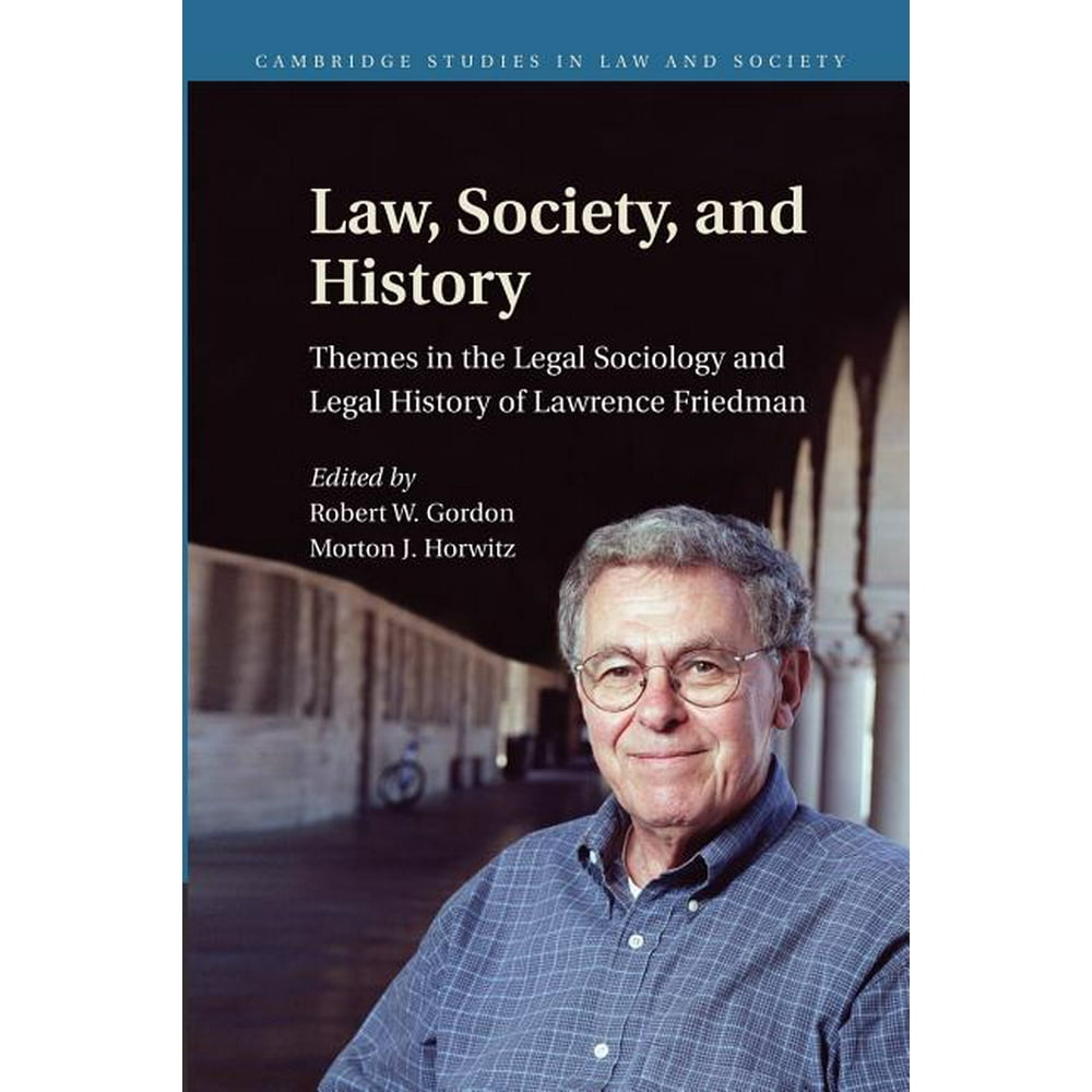 Cambridge Studies in Law and Society Law, Society, and History