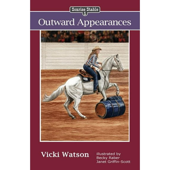 Sonrise Stable Sonrise Stable: Outward Appearances, Book 5, (Paperback)