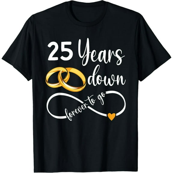 25 Years Down Forever To Go Couple 25th Wedding Anniversary T-Shirt