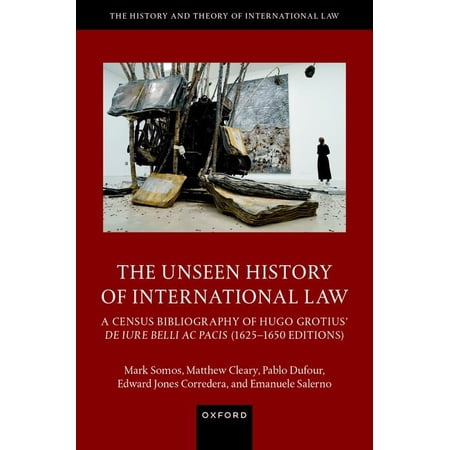 History and Theory of International Law The Unseen History of International Law (Hardcover)
