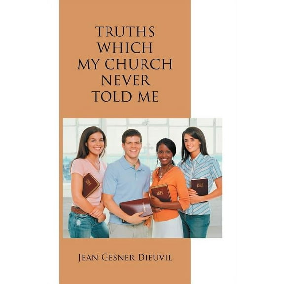 Truths Which My Church Never Told Me (Paperback)