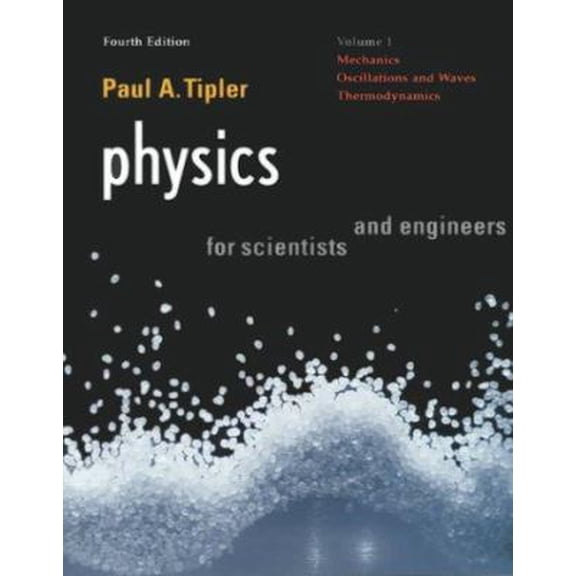 Pre-Owned Physics for Scientists and Engineers, Vol. 1: Mechanics, Oscillations and Waves, Thermodynamics (Physics for Scientists & Engineers, Chapters 1-21) (Paperback) 1572594918 9781572594913