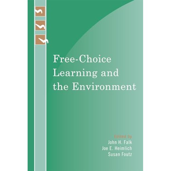 Pre-Owned Free-Choice Learning and the Environment (Paperback) 0759111235 9780759111233