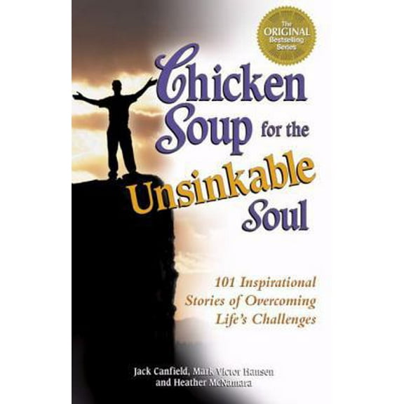 Pre-Owned Chicken Soup for the Unsinkable Soul: 101 Stories (Paperback) 1558746986 9781558746985