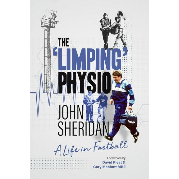 The Limping Physio : A Life in Football (Hardcover)