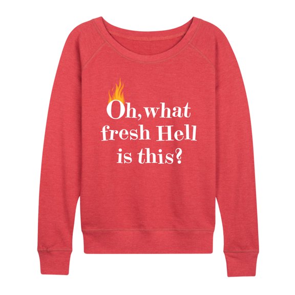 Instant Message - Fire Fresh Hell - Women's Lightweight French Terry Pullover