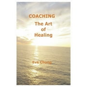 COACHING : The Art of Healing (Paperback)