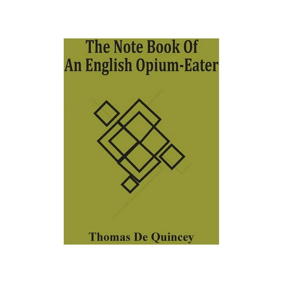 The Note Book Of An English Opium-Eater, (Paperback)