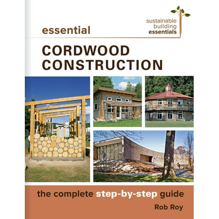 Essential Cordwood Construction - eBook