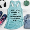 thumbnail image 2 of 9 Out Of 10 Children Get Their Awesomeness From Their Aunt Tank Top, Ladies Racerback, Awesome Auntie Tank, Cancun, XX-Large, 2 of 3
