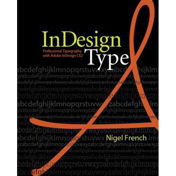 Pre-Owned Indesign Type: Professional Typography With Adobe Indesign Cs2 (Paperback) 0321385446 9780321385444