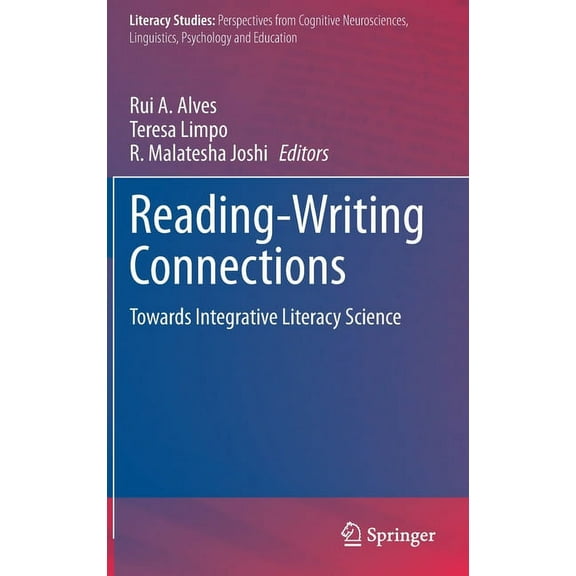 Literacy Studies Reading-Writing Connections: Towards Integrative Literacy Science, Book 19, (Hardcover)
