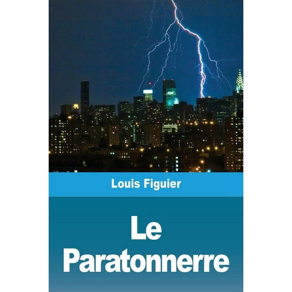 Le Paratonnerre, (Paperback)