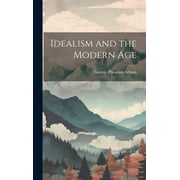 Idealism and the Modern Age (Hardcover)