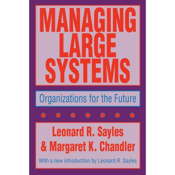 Managing Large Systems: Organizations for the Future, (Paperback)