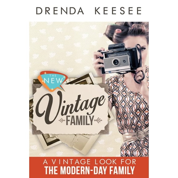 Pre-Owned The New Vintage : A Vintage Look for the Modern-Day Family (Paperback)