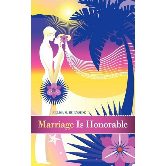 Marriage Is Honorable (Paperback)