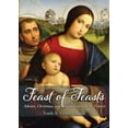 thumbnail image 1 of Pre-Owned Feast of Feasts: Advent, Christmas, and Epiphany with St. Francis (Paperback) 0999250043 9780999250044, 1 of 1